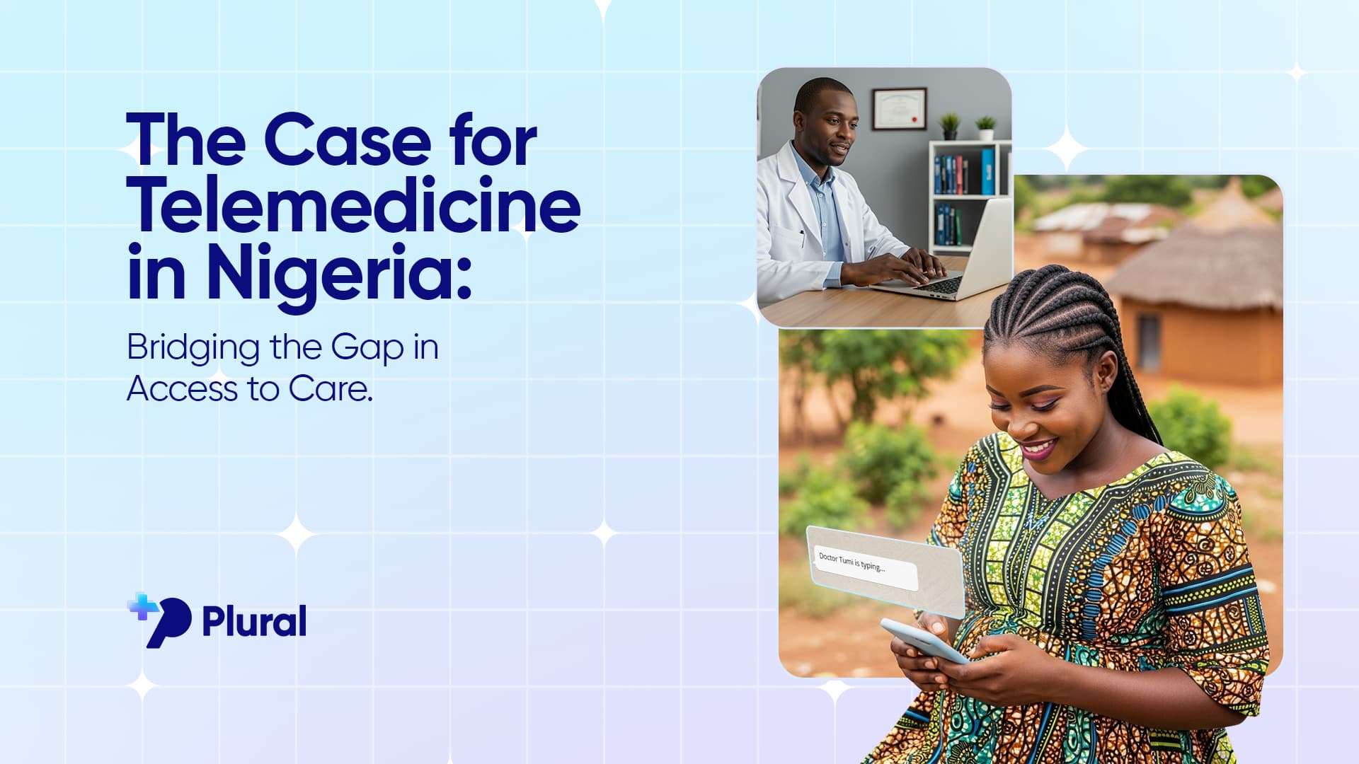 The Case for Telemedicine in Nigeria: Bridging the Gap in Access to Care