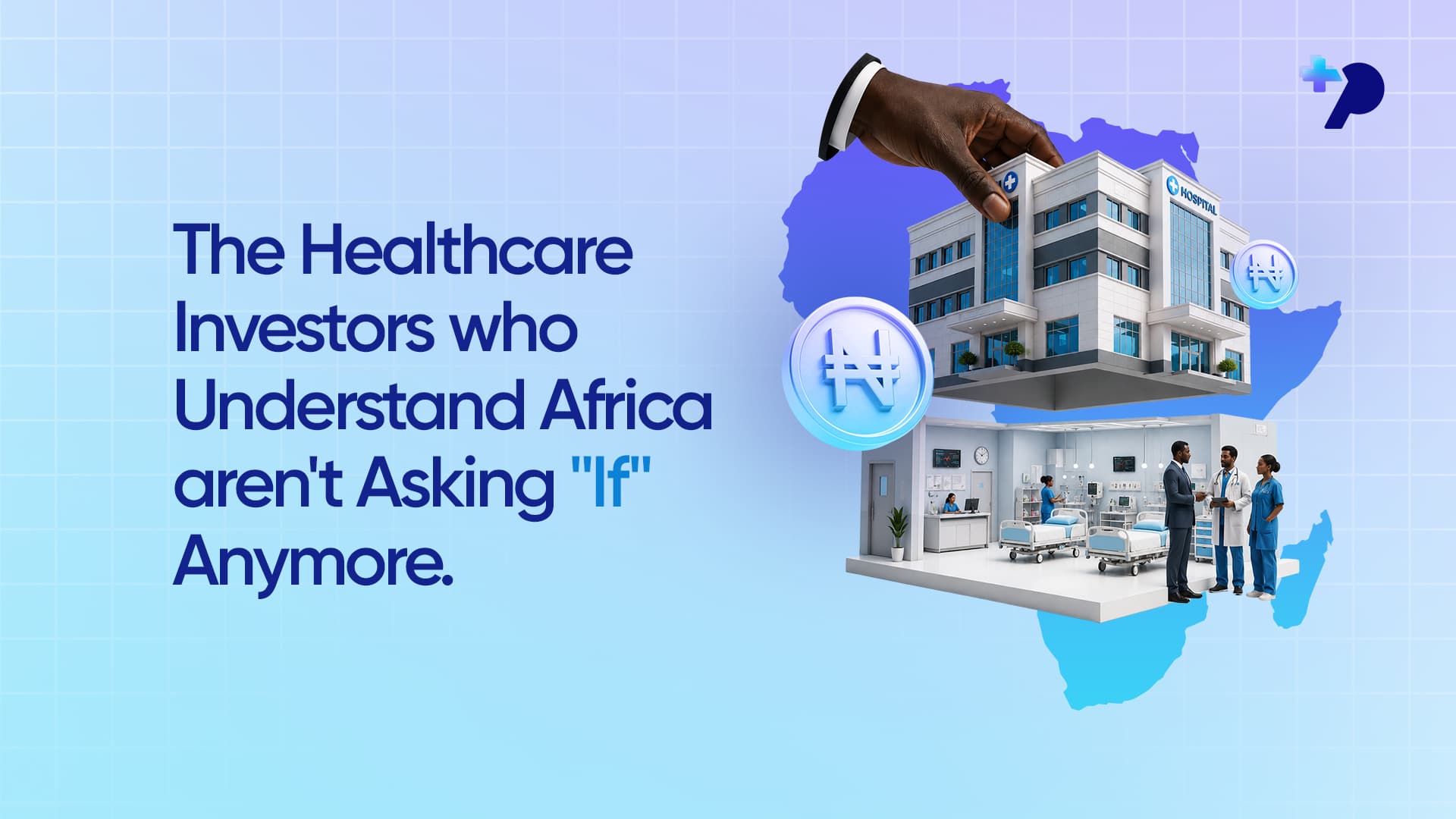 Healthcare Investment in Africa: Where the Smart Money Is Going